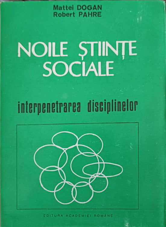 Noile Stiinte Sociale. Interpenetrarea Disciplinelor