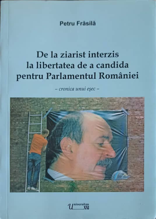 De La Ziarist Interzis La Libertatea De A Candida Pentru Parlamentul Romaniei