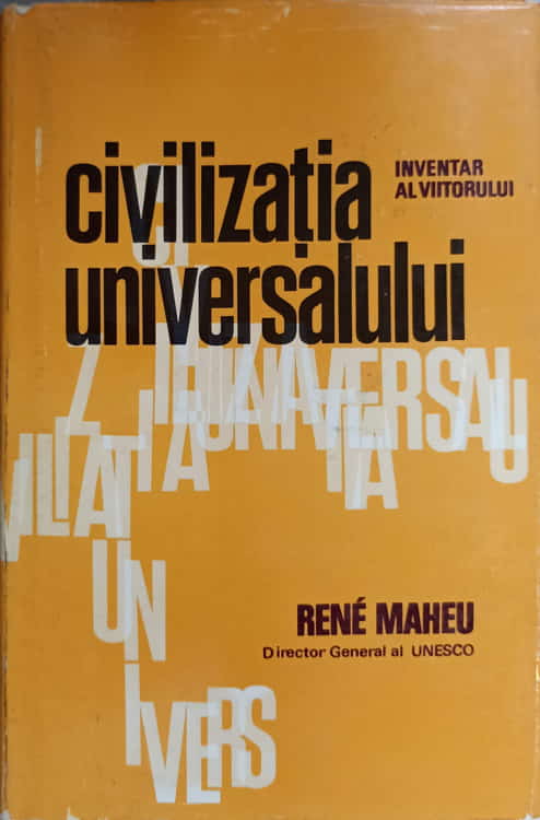 Civilizatia Universalului. Inventar Al Viitorului