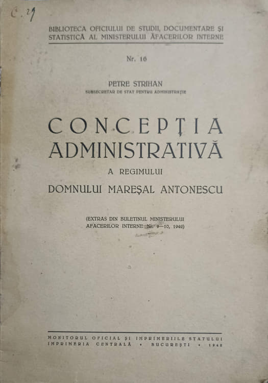 Conceptia administrativa a regimului domnului maresal antonescu