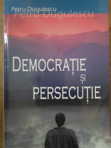 Vezi detalii pentru Democratie Si Persecutie