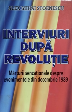 Vezi detalii pentru Interviuri Dupa Revolutie