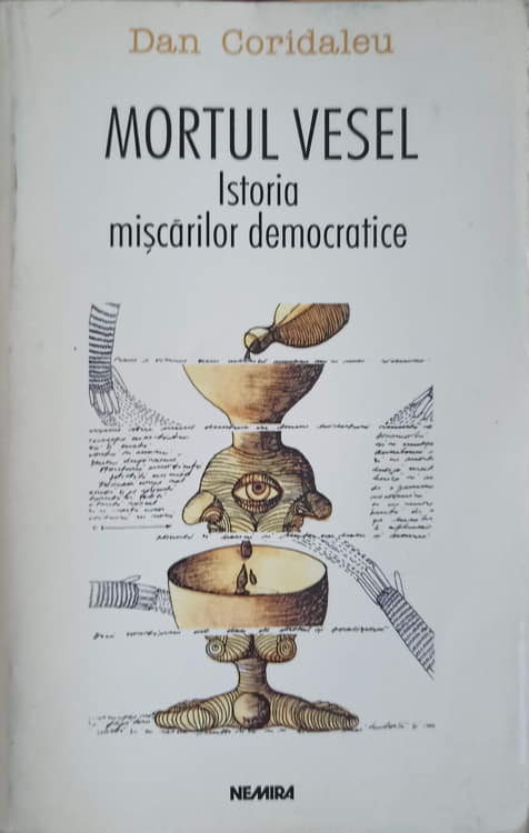 Mortul Vesel. Istoria Miscarilor Democratice