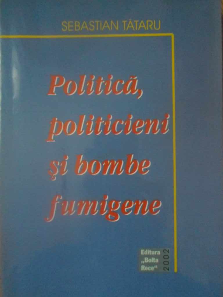 Politica, Politicieni Si Bombe Fumigene