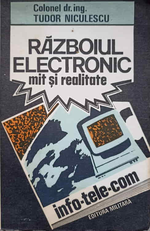 Razboiul Electronic. Mit Si Realitate