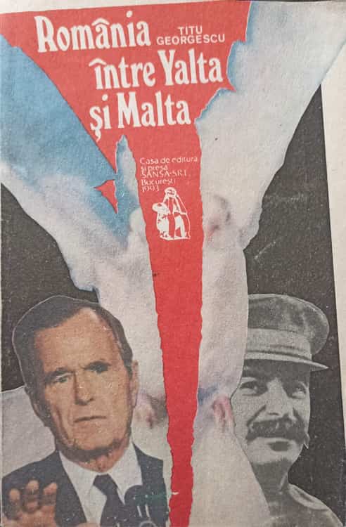 Romania Intre Yalta Si Malta