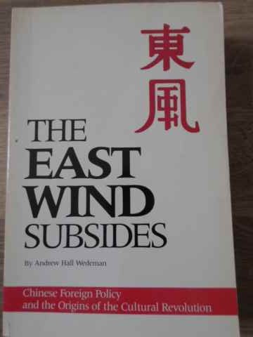 The East Wind Subsides. Chinese Foreign Policy And The Origins Of The Cultural Revolution