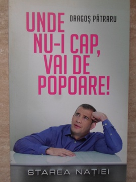 Unde Nu-i Cap, Vai De Popoare!