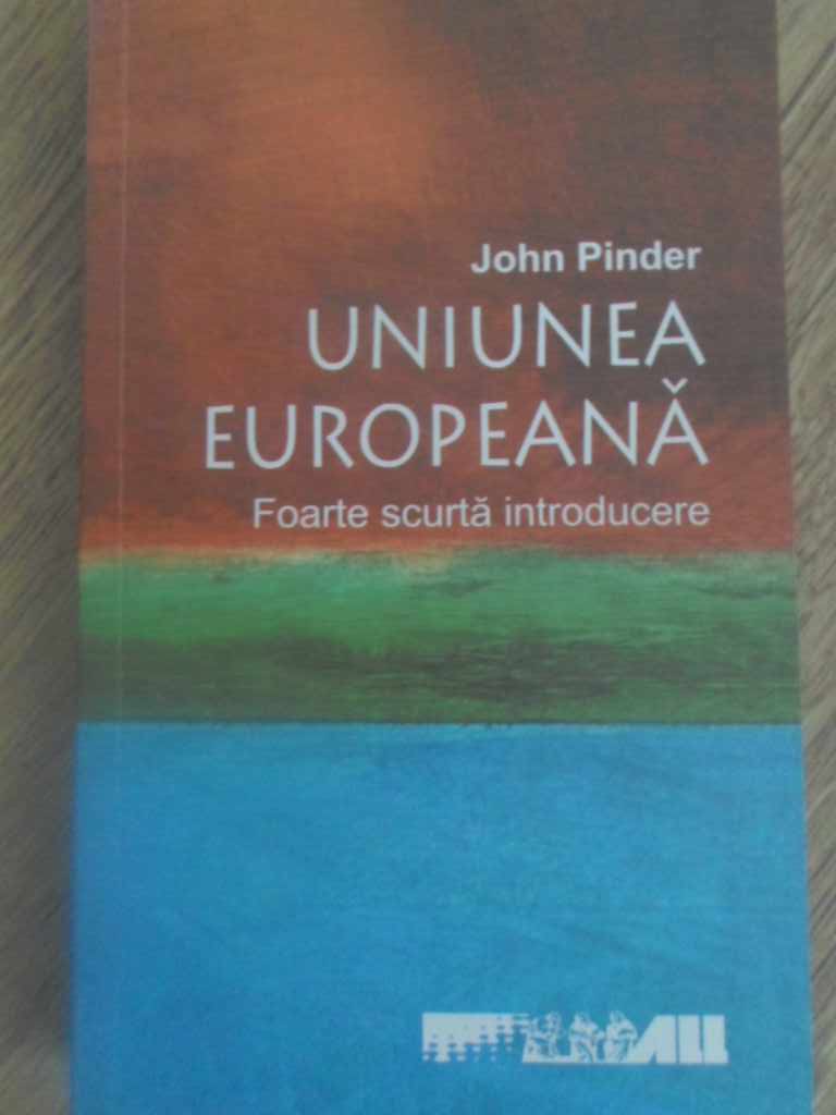 Uniunea Europeana. Foarte Scurta Introducere