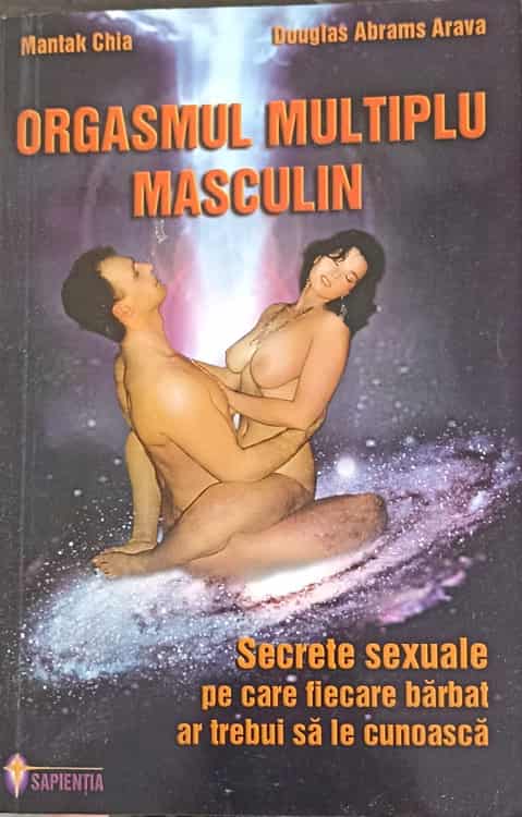 Orgasmul Multiplu Masculin. Secretele Sexuale Pe Care Fiecare Barbat Ar Trebui Sa Le Cunoasca