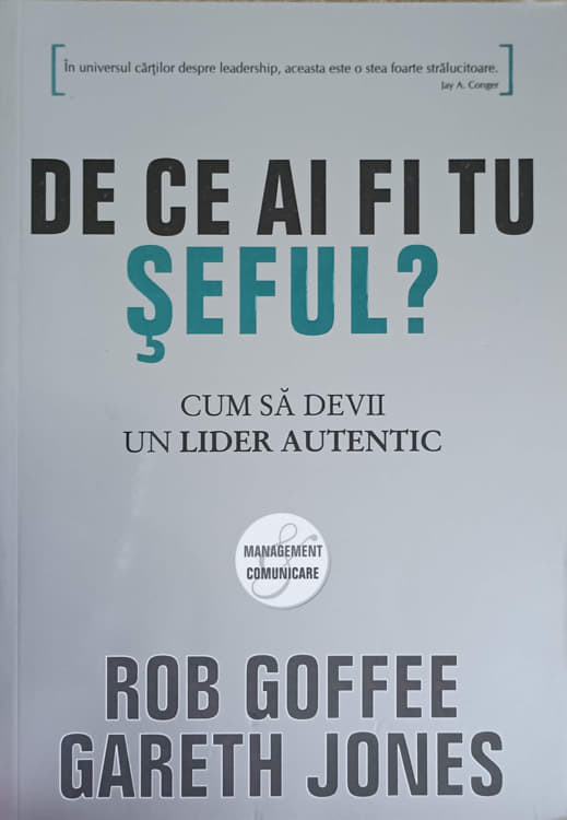 De Ce Ai Fi Tu Seful? Cum Sa Devii Un Lider Autentic