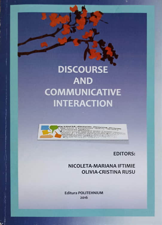 Vezi detalii pentru Discourse And Communicative Interaction