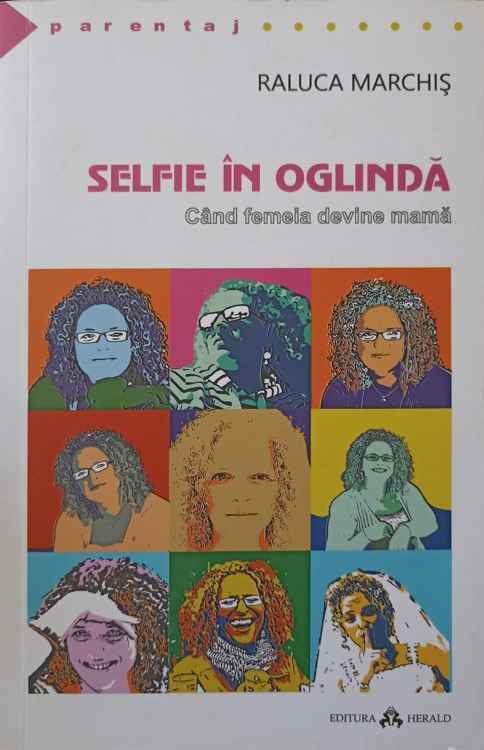 Selfie In Oglinda. Cand Femeia Devine Mama