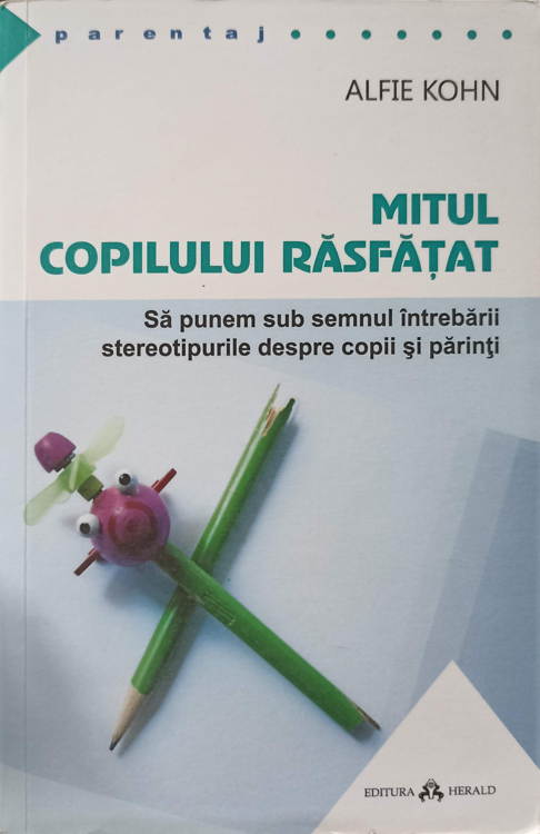 Mitul Copilului Rasfatat. Sa Punem Sub Semnul Intrebarii Stereotipurile Despre Copii Si Parinti