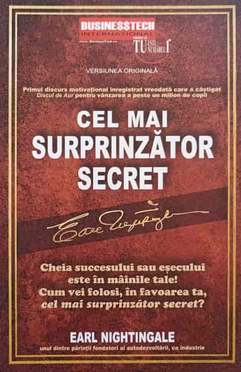 Cel Mai Surprinzator Secret. Cheia Succesului Sau Esecului Este In Mainile Tale! Cum Vei Folosi, In Favoarea Ta, Cel Mai Surprinzator Secret?