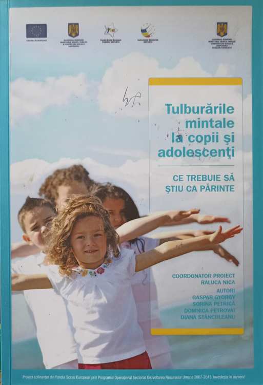 Tulburarile Mintale La Copii Si Adolescenti. Ce Trebuie Sa Stiu Ca Parinte