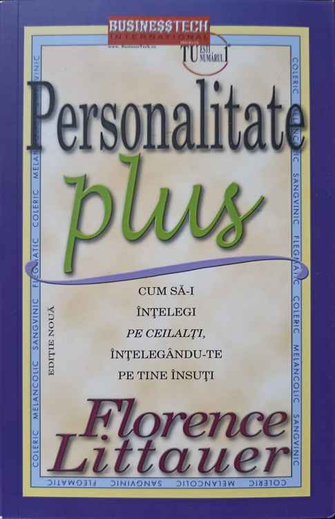 Personalitate Plus. Cum Sa-i Intelegi Pe Ceilalti, Intelegandu-te Pe Tine Insuti