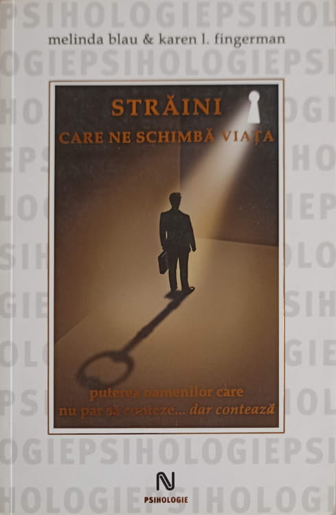 Straini Care Ne Schimba Viata. Puterea Oamenilor Care Nu Par Sa Conteze... Dar Conteaza