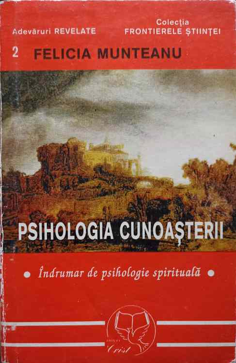 Psihologia Cunoasterii. Indrumar De Psihologie Spirituala