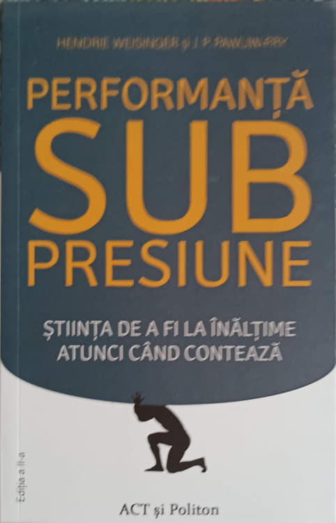 Performanta Sub Presiune. Stiinta De A Fi La Inaltime Atunci Cand Conteaza