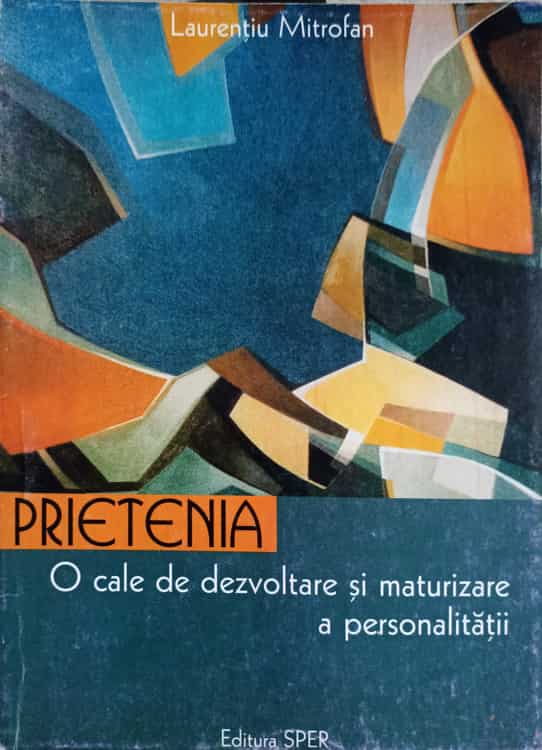 Prietenia, O Cale De Dezvoltare Si Maturizare A Personalitatii