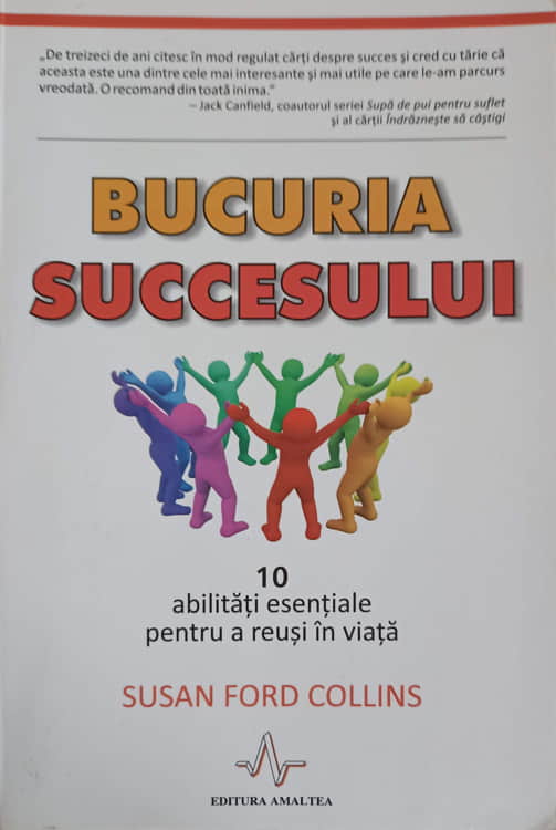 Vezi detalii pentru Bucuria Succesului. 10 Abilitati Esentiale Pentru A Reusi In Viata