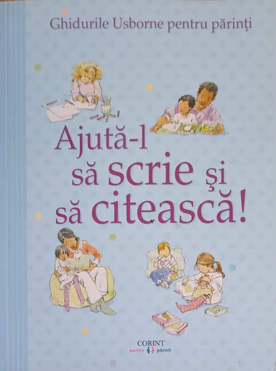 Ajuta-l Sa Scrie Si Sa Citeasca! Ghidurile Usborne Pentru Parinti