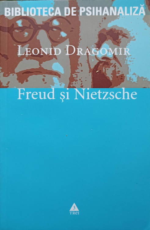 Freud Si Nietzsche. Un Eseu Asupra Ideii De Inconstient