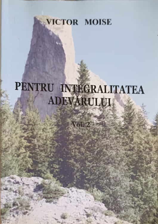 Pentru Integralitatea Adevarului Vol.2