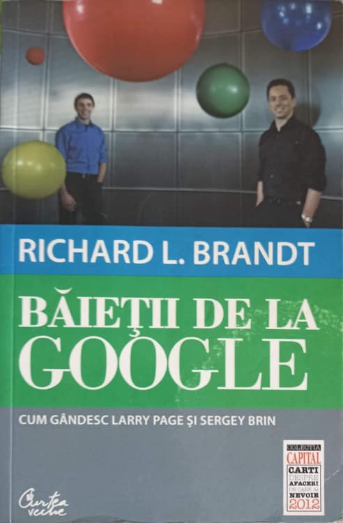 Baietii De La Google. Cum Gandesc Larry Page Si Sergey Brin