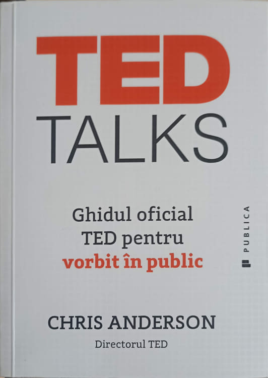 Vezi detalii pentru Ted Talks: Ghidul Oficial Ted Pentru Vorbit In Public