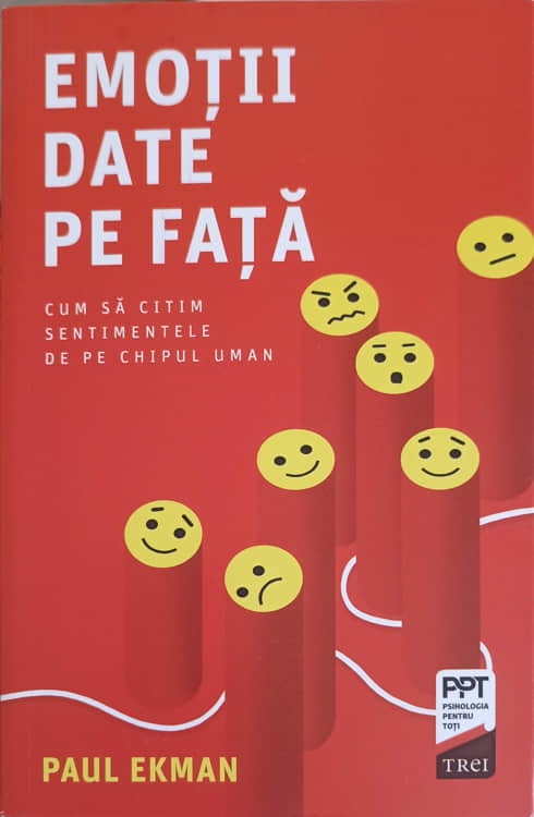 Emotii Date Pe Fata. Cum Sa Citim Sentimentele De Pe Chipul Uman