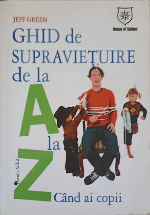 Ghid De Supravietuire De La A La Z Cand Ai Copii