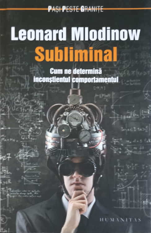 Subliminal. Cum Ne Determina Inconstientul Comportamentul