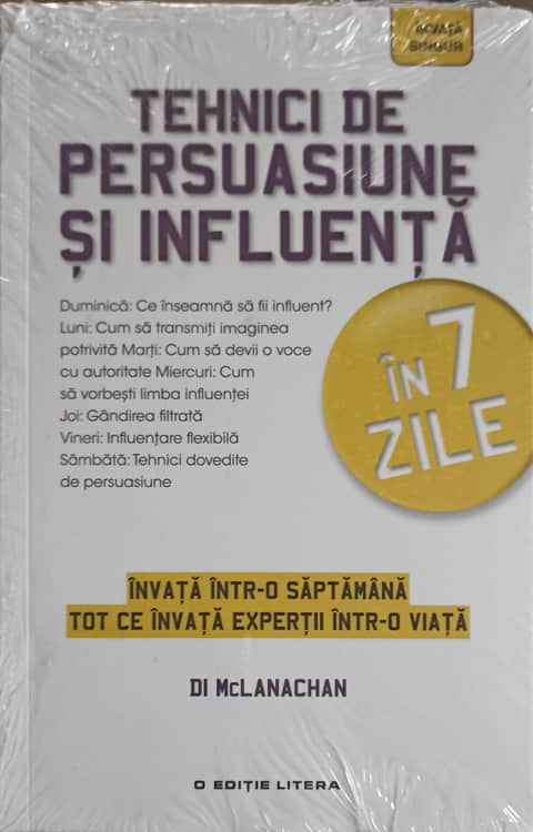 Vezi detalii pentru Tehnici De Persuasiune Si Influenta In 7 Zile