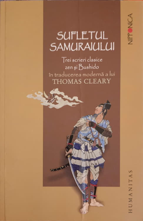 Sufletul Samuraiului. Trei Scrieri Clasice Zen Si Bushido