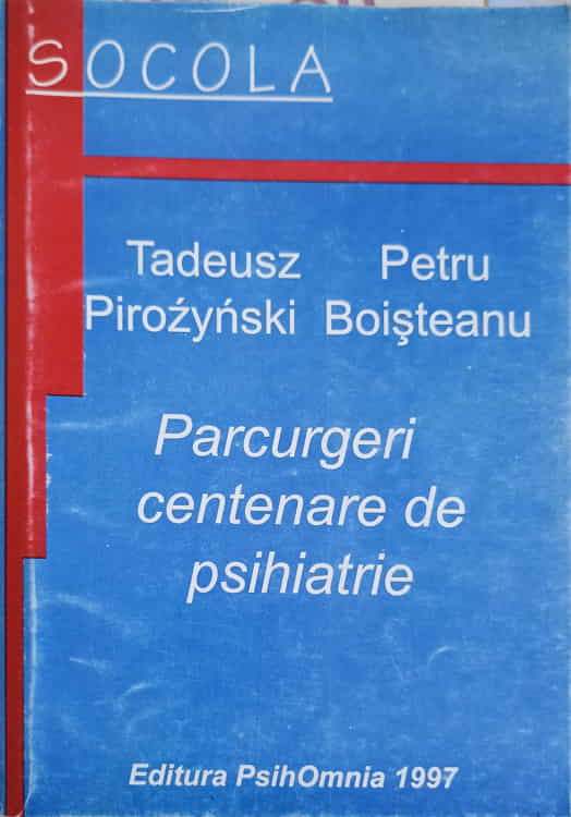 Vezi detalii pentru Socola - Parcurgeri Centenare De Psihiatrie