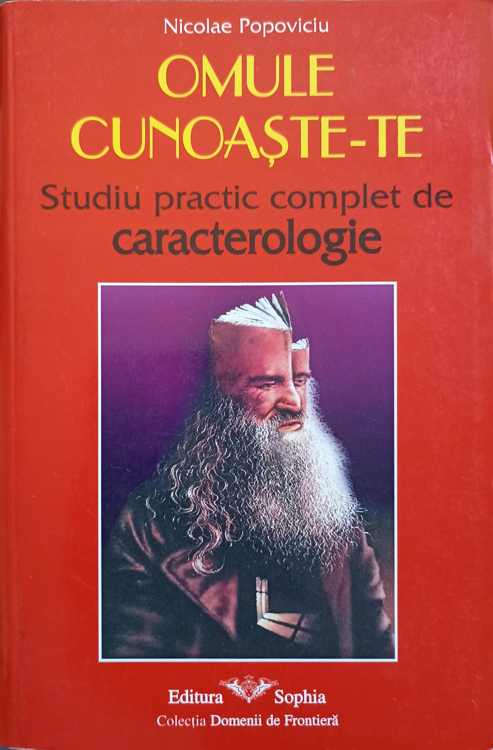 Vezi detalii pentru Omule Cunoaste-te. Studiu Practic Complet De Caracterologie