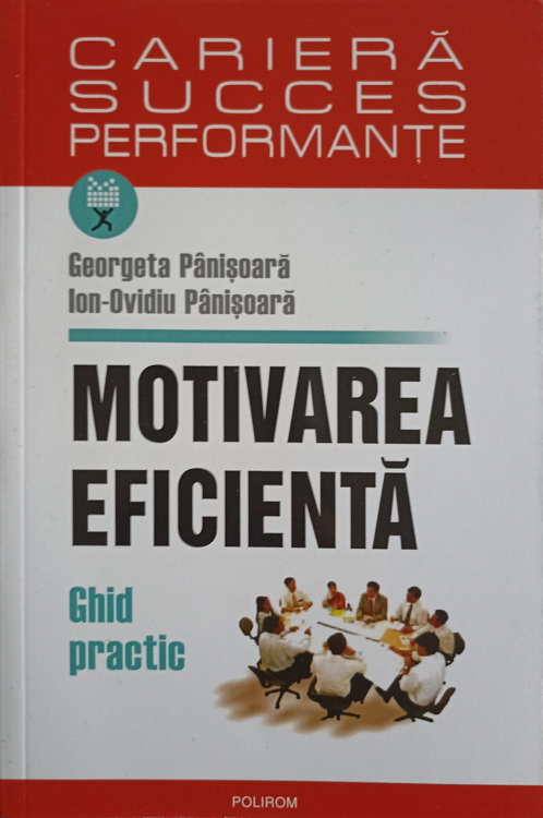 Motivarea Eficienta. Ghid Practic
