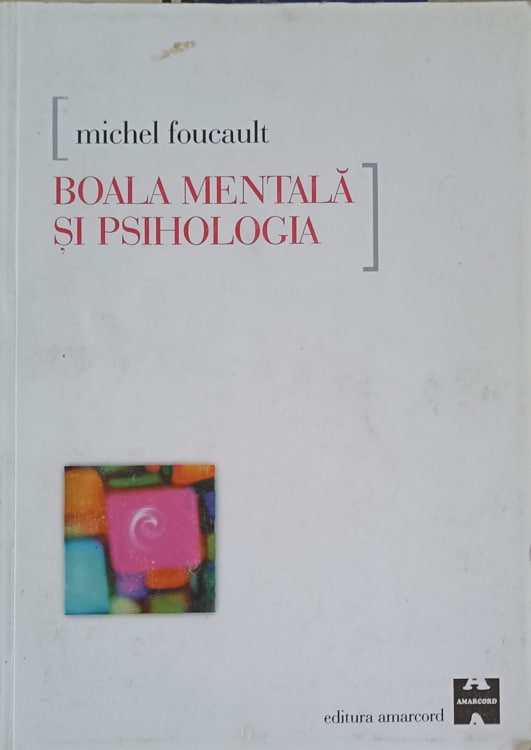 Vezi detalii pentru Boala Mentala Si Psihologia