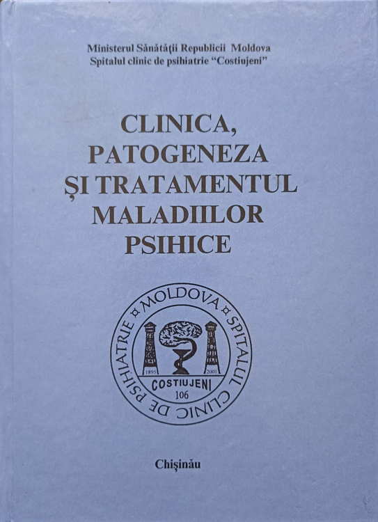 Clinica, Patogeneza Si Tratamentul Maladiilor Psihice