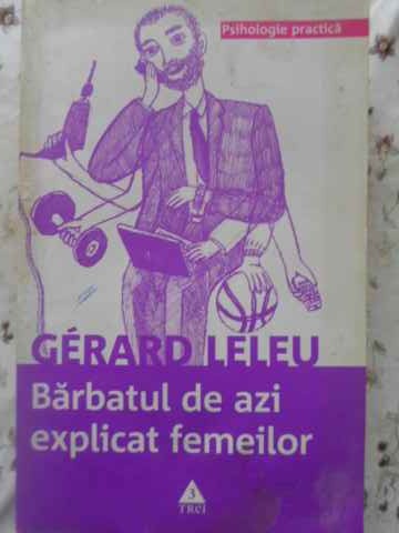 Barbatul De Azi Explicat Femeilor