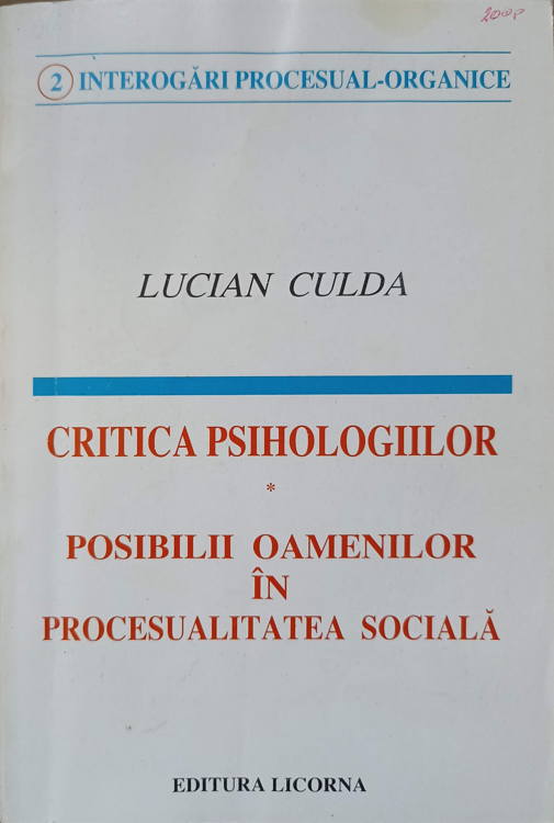 Vezi detalii pentru Critica Psihologiilor. Posibilii Oamenilor In Procesualitatea Sociala