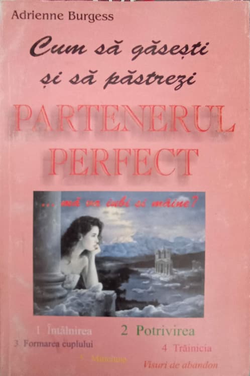 Cum Sa Gasesti Si Sa Pastrezi Partenerul Perfect