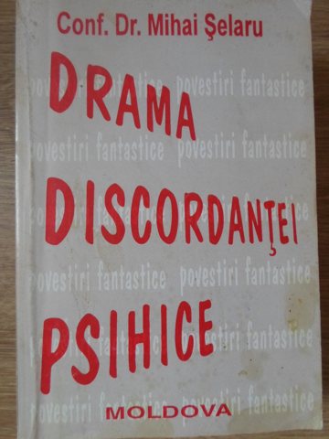 Vezi detalii pentru Drama Discordantei Psihice