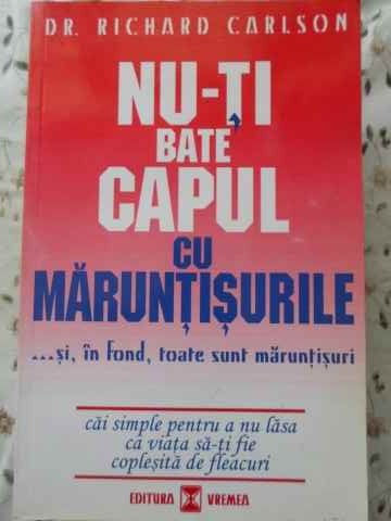 Vezi detalii pentru Nu-ti Bate Capul Cu Maruntisurile