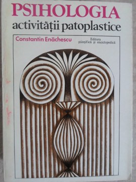 Vezi detalii pentru Psihologia Activitatii Patoplastice