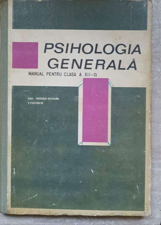 Vezi detalii pentru Psihologia Generala. Manual Pentru Clasa A Xii-a