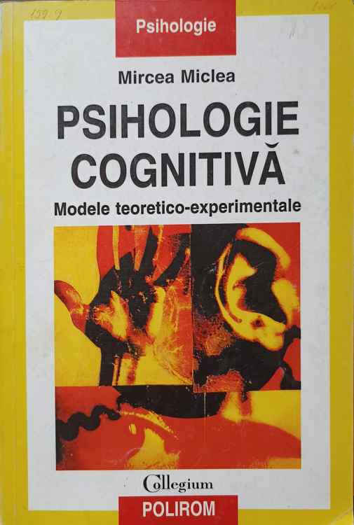 Psihologie Cognitiva. Modele Teoretico-experimentale