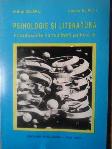 Vezi detalii pentru Psihologie Si Literatura Paradoxurile Normalitatii Psihice (i)